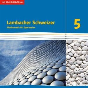 Lambacher Schweizer. 5. Schuljahr. Arbeitsheft plus Lösungsheft und Lernsoftware. Ausgabe 2016. Bayern
