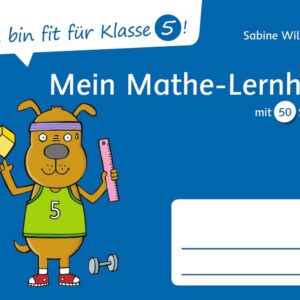 Ich bin fit für Klasse 5! Mein Mathe–Lernheft: mit 50 Stickern