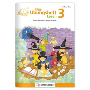 Das Übungsheft Lesen 3: Lesetraining und Leseverständnis, Deutsch, Klasse 3