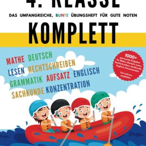 4. Klasse Komplett - Das umfangreiche, bunte Übungsheft für gute Noten: 1000+ spannende Aufgaben für Mathe, Deutsch, Lesen, Rechtschreiben, Sachkunde, ... Übungshefte für gute Noten) (German Edition)