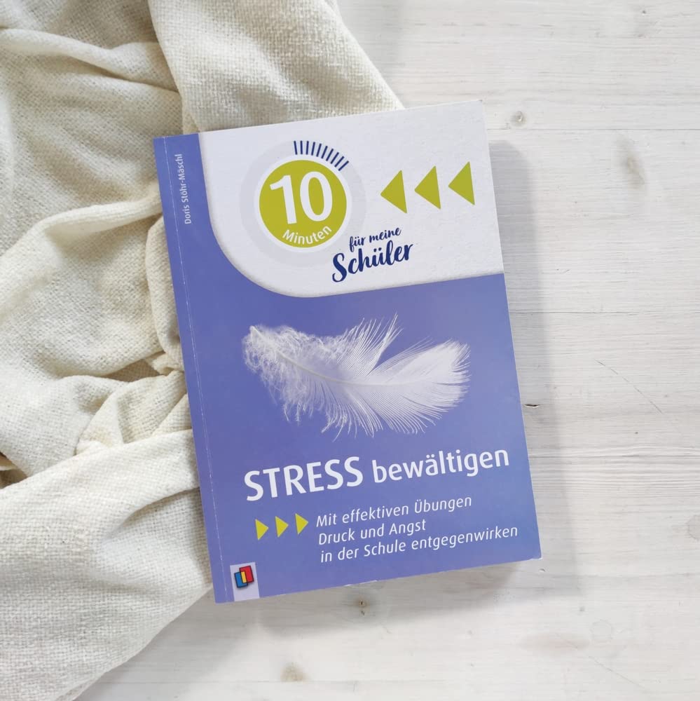 Stress bewältigen: Mit effektiven Übungen Druck und Angst in der Schule entgegenwirken (10 Minuten für meine Schüler und Schülerinnen) – Bild 2