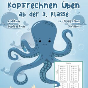 Mathe Training 6 – Kopfrechnen üben ab der 3. Klasse: Mathematik Übungsheft Grundrechenarten der Grundschule Addition, Subtraktion, Multiplikation und … Mathematik für die Grundschule, Band 6)