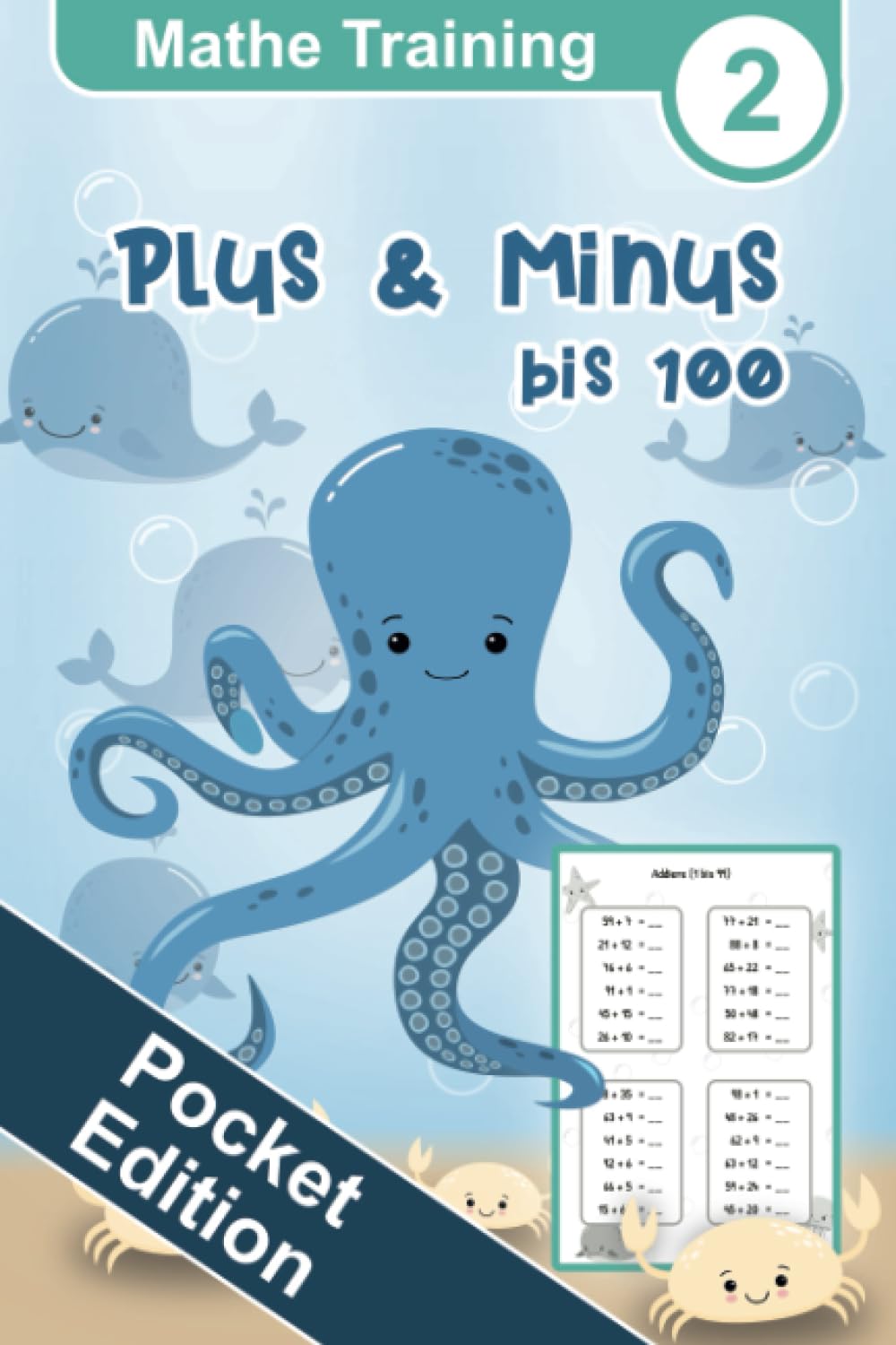Mathe Training 2 Pocket Edition - Plus und Minus bis 100: Erstes Rechnen, Rechentraining Übungsheft Mathematik für die 2. Klasse, Addieren und ... Grundschule Pocket Edition, Band 2)