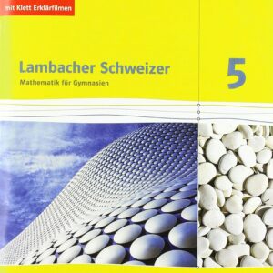 Lambacher Schweizer. 5. Schuljahr. Arbeitsheft plus Lösungsheft und Lernsoftware. Neubearbeitung. Baden-Württemberg