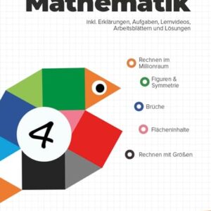 4. Klasse Mathematik Lernheft mit Lernvideos von „Kanal mit dem Fisch“: inkl. weiteren Arbeitsblättern und interaktivem Übungsmaterial (Mathe für die … Lernvideos und digitalen Zusatzmaterialien)
