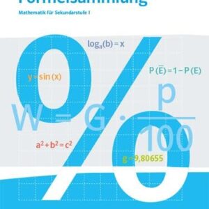 Formelsammlung. Mathematik für Sekundarstufe I: Klasse 5 - 10
