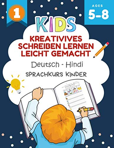 Kreativives Schreiben Lernen Leicht Gemacht Deutsch - Hindi Sprachkurs Kinder: Ich kann einige kurze Sätze lesen und schreiben kinderbücher 5-8 jahre. Creative writing prompts for kids