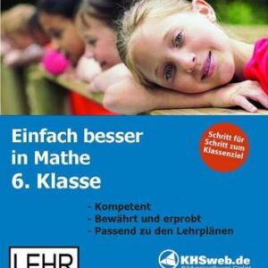 Fit in Mathe: Lernprogramm 6. Klasse - IQKids Lernsoftware auf CD-ROM: Kompetent. Bewährt und erprobt. Passend zu den Lehrplänen. Schritt für Schritt zum Klassenziel. Für Windows 98/ME/2000/XP/Vista