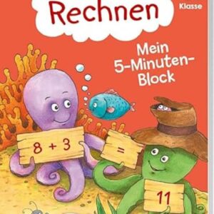 Fit fürs Rechnen 1. Klasse. Mein 5-Minuten-Block / Täglich 5 Minuten lernen / Zahlen bis 20 / Addition & Subtraktion / Sachaufgaben: Sicher addieren … 20 (Fit für die Schule Mein 5-Minuten-Block)