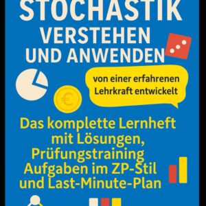ZP10 Mathe 2025 – Stochastik verstehen und anwenden: Das komplette Lernheft mit Lösungen, Prüfungstraining, Aufgaben im ZP-Stil und Last-Minute-Plan