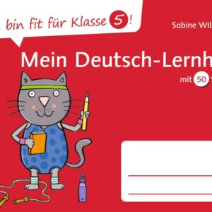 Ich bin fit für Klasse 5! Mein Deutsch–Lernheft: mit 50 Stickern