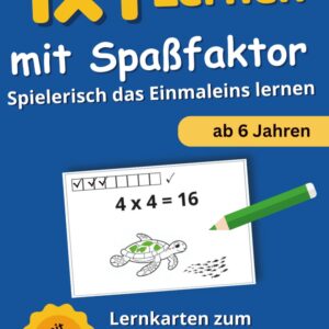 1×1 Lernen mit Spaßfaktor: Lernkarten zum Ausschneiden für Kinder: Spielerisch das Einmaleins lernen – mit abwechslungsreichen Lernmotiven zum Ausmalen und einer einfachen Lernkontrolle