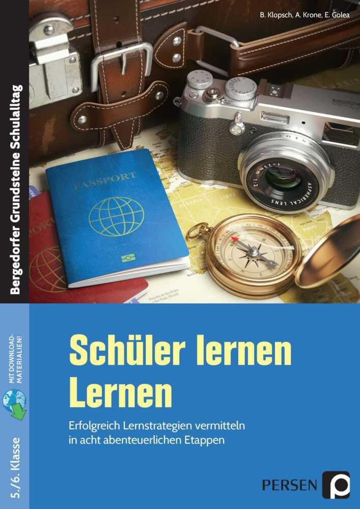 Schüler lernen Lernen: Erfolgreich Lernstrategien vermitteln in acht abenteuerlichen Etappen (5. und 6. Klasse) (Bergedorfer Grundsteine Schulalltag - SEK)