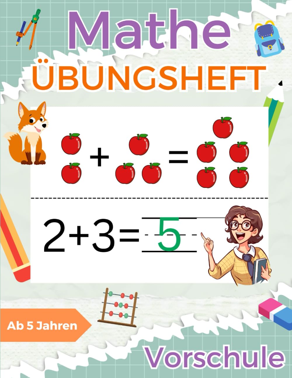 Mathe Vorschule Übungsheft: Mit Spaß, spielend Mathematik lernen, für Mädchen und Jungen im Vorschulalter und Kindergarten.