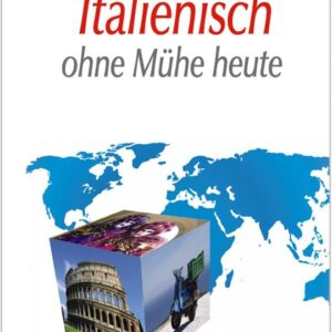 ASSiMiL Italienisch ohne Mühe heute - Lehrbuch - Niveau A1-B2: Selbstlernkurs in deutscher Sprache: Niveau A1 bis B2 (ASSiMiL Selbstlernkurs für Deutsche)