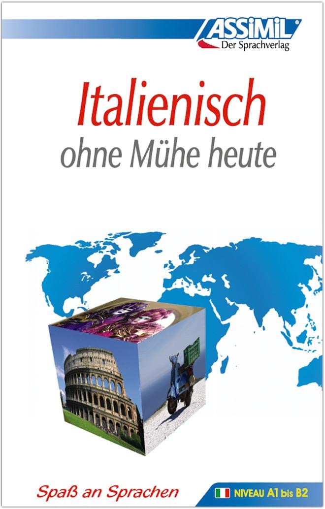 ASSiMiL Italienisch ohne Mühe heute - Lehrbuch - Niveau A1-B2: Selbstlernkurs in deutscher Sprache: Niveau A1 bis B2 (ASSiMiL Selbstlernkurs für Deutsche)