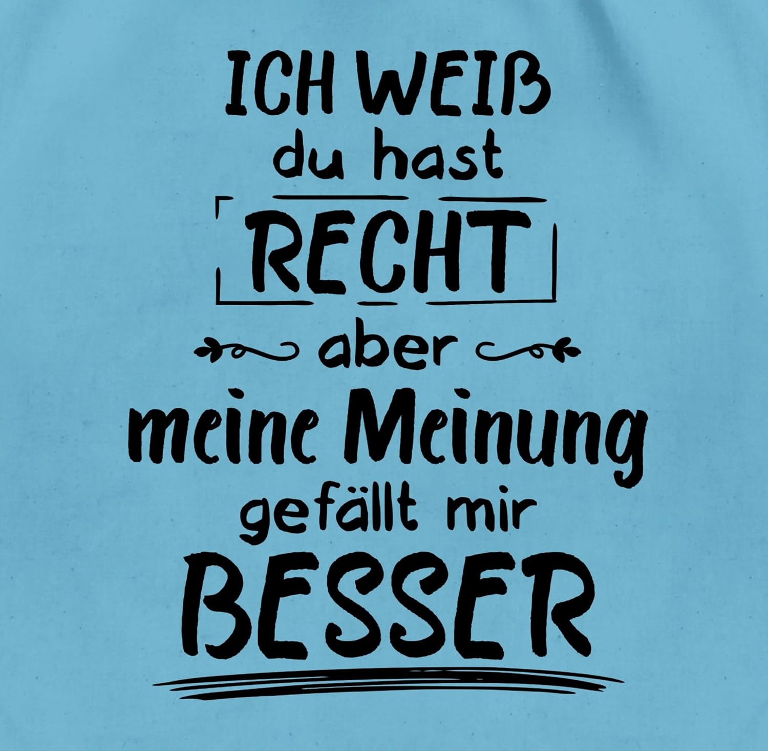 Shirtracer - Turnbeutel Rucksack - Sprüche Statement mit Spruch - Meine Meinung gefällt mir besser – Bild 2