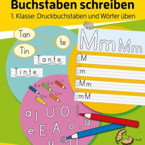 Mein Übungsheft Buchstaben schreiben lernen 1. Klasse: Druckbuchstaben und Wörter üben: ABC und Buchstaben lernen für Vorschule, Schulanfang und 1. … zum Üben und Wiederholen, Band 450)