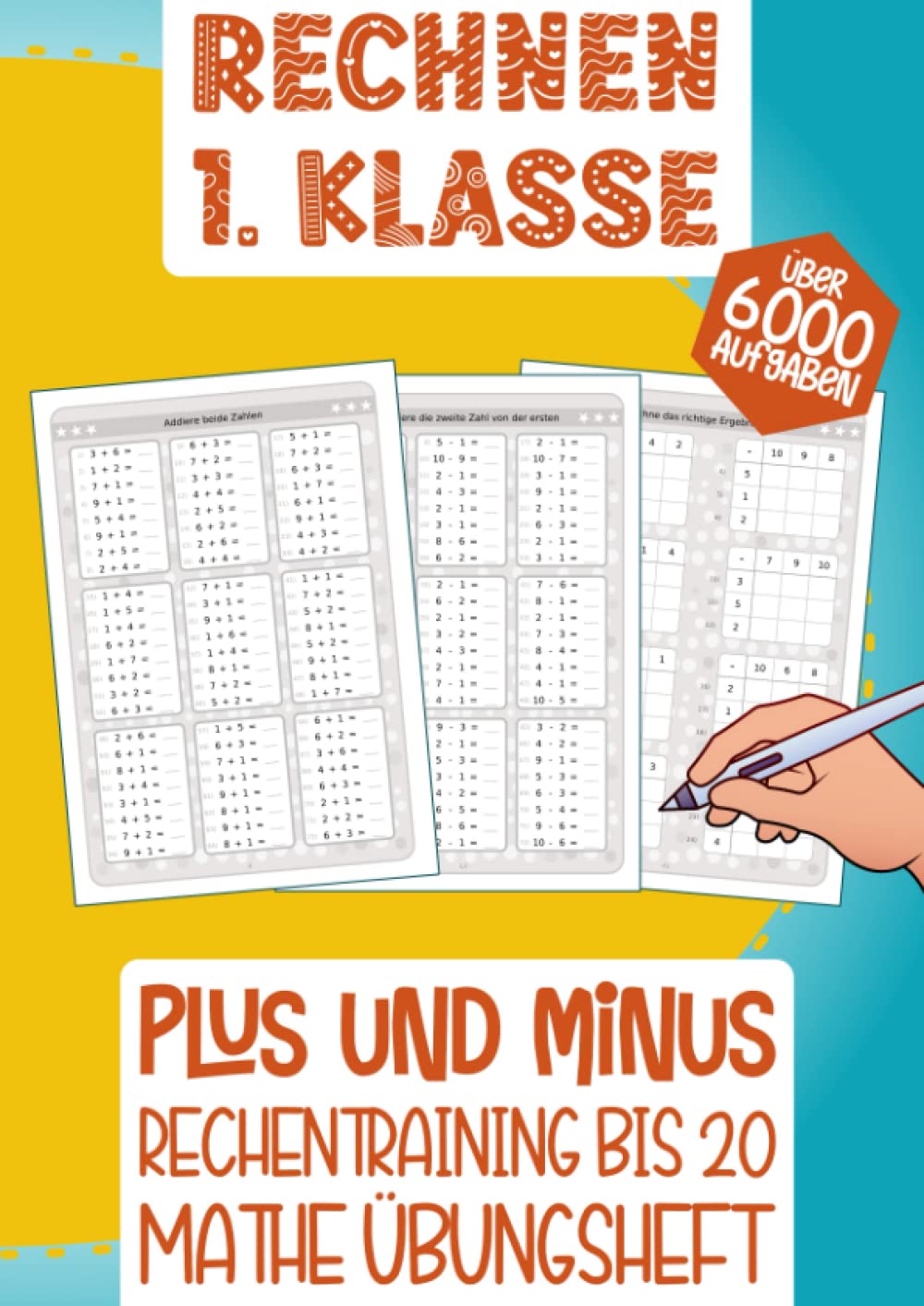 Rechnen 1. Klasse. Plus und Minus Rechentraining bis 20. Mathe Übungsheft: Mathematik von Anfang an vertiefen. Addieren, Subtrahieren und Zahlen vergleichen.