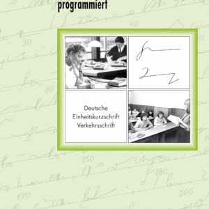 Steno heute - Deutsche Einheitskurzschrift: Ein Lernprogramm für den Selbst- und Klassenunterricht Schülerband