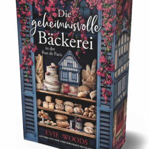 Die geheimnisvolle Bäckerei in der rue de Paris: Mit farbigem Buchschnitt in limitierter Auflage | Ein bezaubernder und eskapistischer Roman
