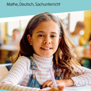 Erfolgreich durch die 3. Klasse – Mathe, Deutsch, Sachunterricht: Übungsheft 3. Klasse komplett - Lesen, Rechtschreiben, Grammatik, Rechnen, ... für das gesamte Schuljahr, Band 193)