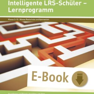 Intelligente LRS-Schüler - Lernprogramm: Grundlagen und Regeln verstehen und üben (5. bis 10. Klasse)