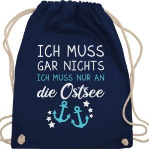 Shirtracer – Statement with saying – Ich muss gar nichts ich muss nur an die Ostsee – gym bag and fabric bag made of cotton
