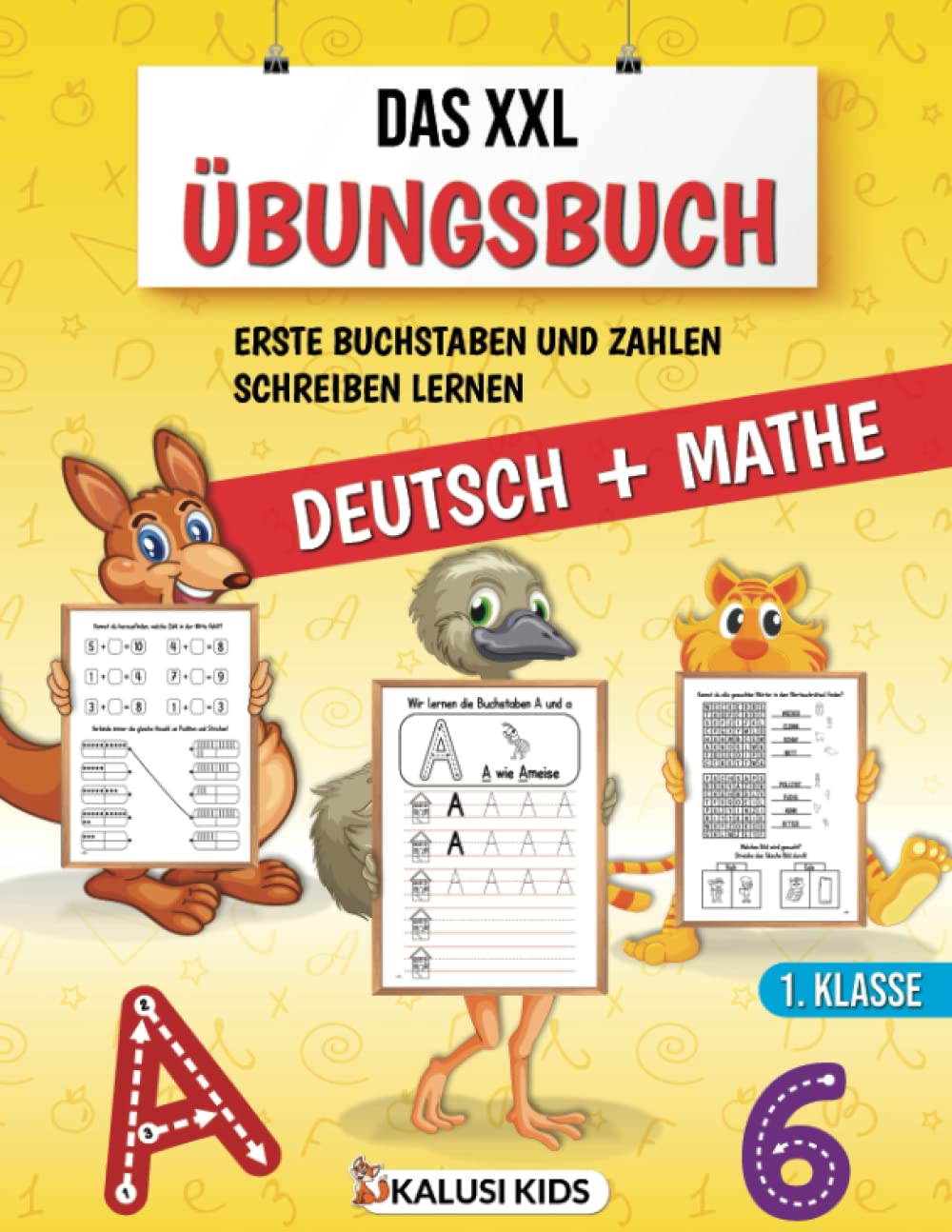 Das XXL Übungsbuch 1. Klasse: 1. Klasse Lernheft mit spanneden Aufgaben für Erstklässler inkl. Buchstaben und Zahlen schreiben lernen! - Übungsheft zum start in die Grundschule