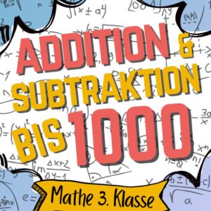 Addition & Subtraktion bis 1000: Mathe 3. Klasse Übungsheft 600 Aufgaben mit Lösungen