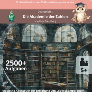 Mathepotamia Übungsheft 1: Die Akademie der Zahlen | Addition und Subtraktion bis 20 | Selbstkontrollierendes Mathe-Übungsbuch 1. Klasse (Mathepotamia Mathe-Abenteuer, Band 1)