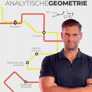 Mathematik Abiturvorbereitung Lineare Algebra und Analytische Geometrie: StudyHelp und Daniel Jung (Mathe Abitur mit Daniel Jung: inkl. Lernvideos)