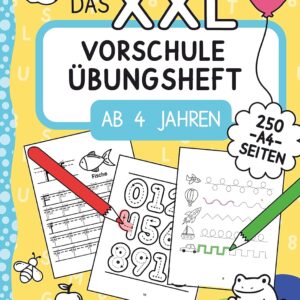 Das XXL-Vorschule Übungsheft ab 4 Jahren: Zahlen und Buchstaben schreiben lernen mit vielen Schwungübungen und Rätseln im A4 Vorschulblock. Perfekt für Kindergarten, Vorschule und Grundschule!