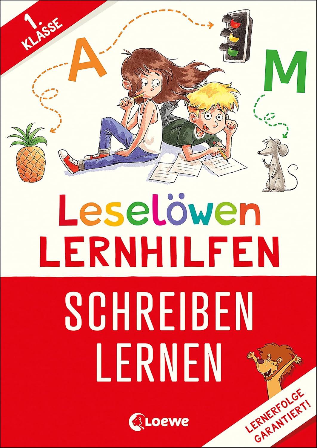 Leselöwen Lernhilfen - Schreiben lernen - 1. Klasse: Erfolgreich schreiben lernen in der 1. Klasse - In Zusammenarbeit mit einer erfahrenen Pädagogin entwickelt