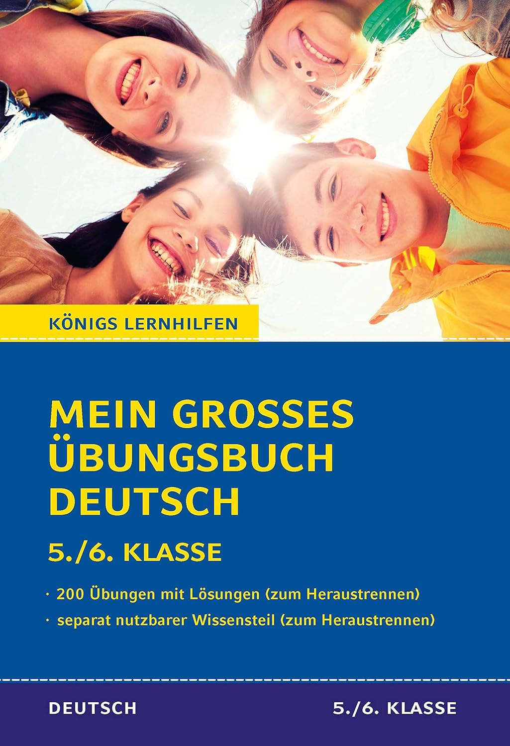 Mein großes Übungsbuch Deutsch. 5./6. Klasse.: Alle wichtigen Themen des Deutschunterrichts der 5. und 6. Klasse plus separatem Erklärteil. (Königs Lernhilfen)