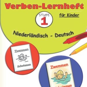 Mein Verben-Lernheft: Niederländisch - Deutsch für Kinder 1: Niederländisch lernen für Kinder: Besser lesen, mehr verstehen | Aktivitätsbuch Deutsch - Niederländisch (zweisprachig)