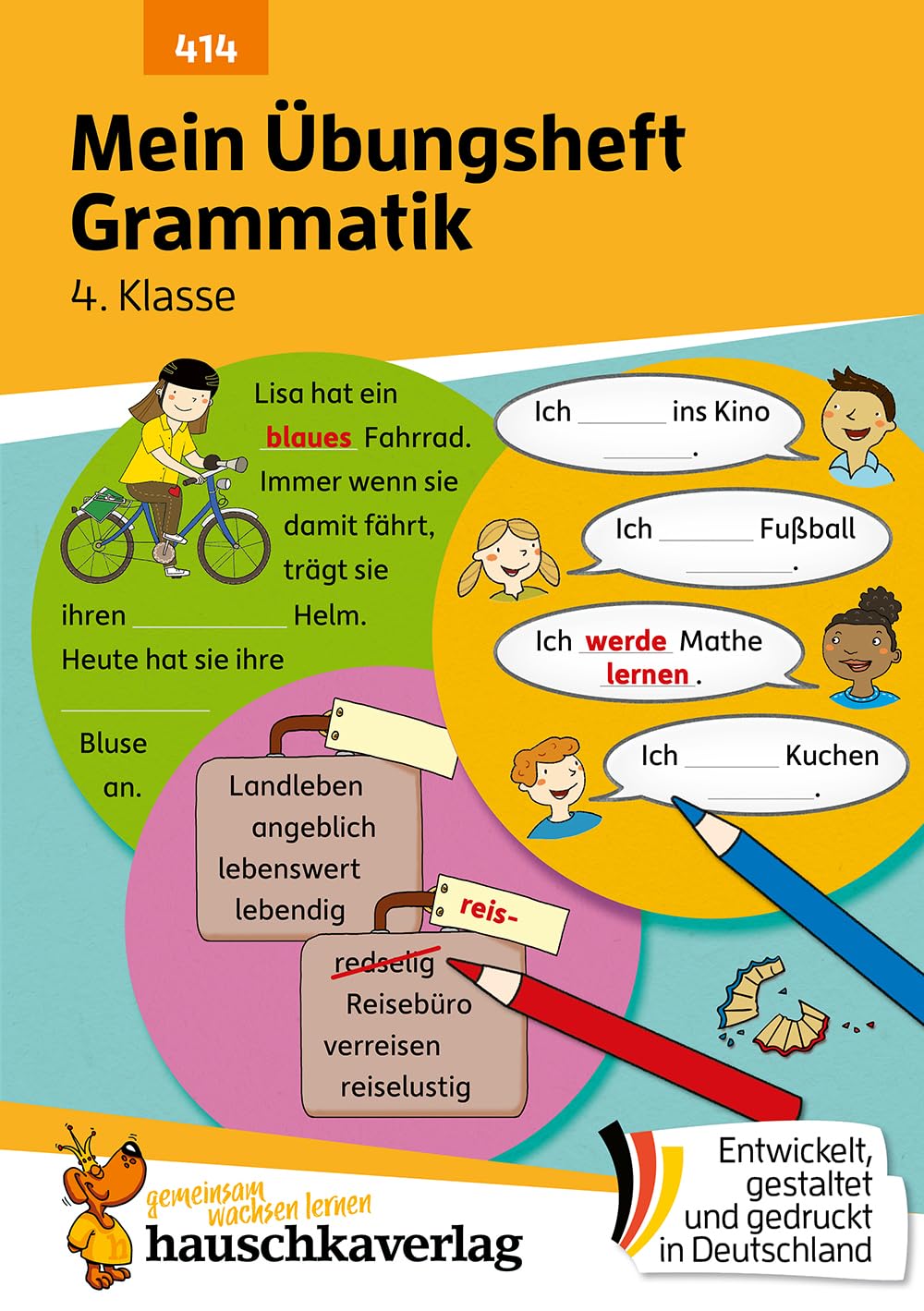 Mein Übungsheft Grammatik 4. Klasse: Lernhilfe Deutsch 4. Klasse, Grammatik lernen – Satzglieder, Wortbildung, Satzarten Grundschule (Lernhefte zum Üben und Wiederholen, Band 414)