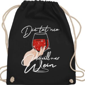 Shirtracer – Women’s gift for women – Die tut nix die will nur Wein – Glitter effect – White – Gym bag and fabric bag made of cotton