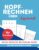 Kopfrechnen Üben für Erwachsene: Großdruck-Ausgabe : Über 1000 verschiedene Aufgaben zu Addition, Subtraktion, Multiplikation und Division- Zur Erhaltung geistiger Fitness .Rechenübungen für jeden Tag